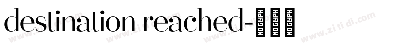 destination reached字体转换